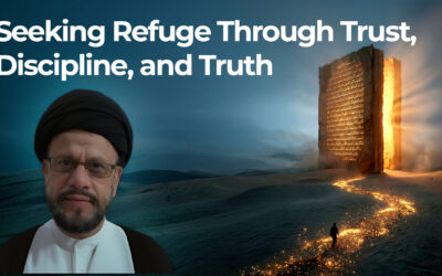 Seeking Refuge Through Trust, Discipline, and Truth